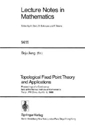 book Topological fixed point theory and applications: proceedings of a conference held at the Nankai Institute of Mathematics, Tianjin, PR China, April 5-8, 1988