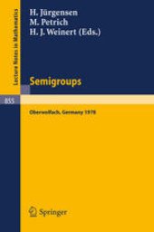 book Semigroups: Proceedings of a Conference Held at Oberwolfach, Germany December 16–21, 1978