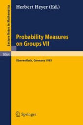 book Probability Measures on Groups VII: Proceedings of a Conference held in Oberwolfach, 24–30 April 1983