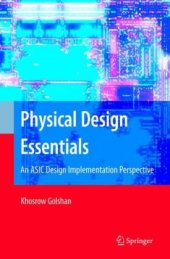 book Physical design essentials: an ASIC design implementation perspective