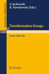 book Transformation Groups Poznań 1985: Proceedings of a Symposium held in Poznań, July 5–9, 1985