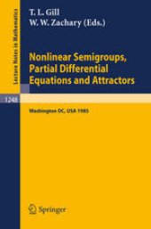 book Nonlinear Semigroups, Partial Differential Equations and Attractors: Proceedings of a Symposium held in Washington, D.C., August 5–8, 1985