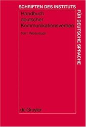 book Handbuch deutscher Kommunikationsverben - Teil 1: Wörterbuch (Schriften des Instituts für deutsche Sprache)  German 