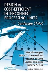 book Design of Cost-Efficient Interconnect Processing Units: Spidergon STNoC (System-on-Chip Design and Technologies)