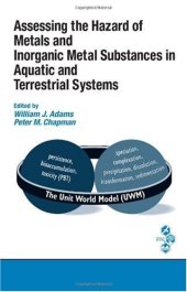 book Assessing the Hazard of Metals and Inorganic Metal Substances in Aquatic and Terrestrial Systems