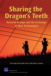 book Sharing the Dragon's Teeth: Terrorist Groups and the Exchange of New Technologies