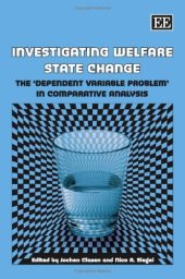 book Investigating Welfare State Change: The Dependant Variable Problem in Comparative Analysis