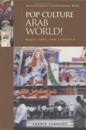 book Pop Culture Arab World!: Media, Arts, and Lifestyle (Popular Culture in the Contemporary World)