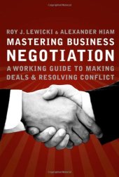 book Mastering Business Negotiation : A Working Guide to Making Deals and Resolving Conflict