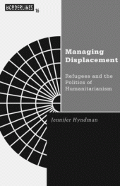 book Managing Displacement: Refugees and the Politics of Humanitarianism