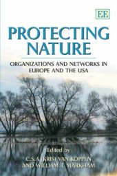 book Protecting Nature: Organizations and Networks in Europe and the USA