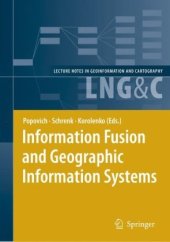 book Information Fusion and Geographic Information Systems: Proceedings of the Third International Workshop (Lecture Notes in Geoinformation and Cartography) ... Notes in Geoinformation and Cartography)