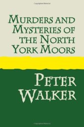 book Murders and Mysteries of the North York Moors