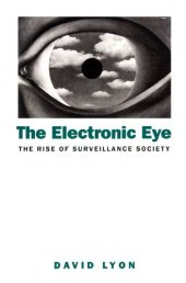 book The Electronic Eye: The Rise of Surveillance Society