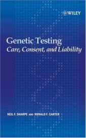 book Genetic Testing: Care, Consent and Liability