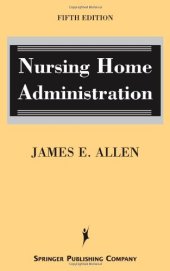 book Nursing Home Administration: Fifth Edition