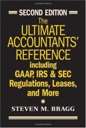 book The Ul Accountants' Reference: Including GAAP, IRS & SEC Regulations, Leases, and More, 2nd Edition