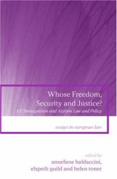 book Whose Freedom, Security and Justice?: EU Immigration and Asylum Law and Policy (Essays in European Law)