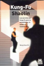 book Kung-Fu Shaolin: Los secretos del Kung-Fu para la autodefensa, la salud y la iluminacion