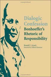 book Dialogic Confession: Bonhoeffer's Rhetoric of Responsibility