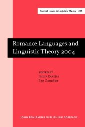 book Romance Languages and Linguistic Theory 2004: Selected Papers from 'Going Romance', Leiden, 9–11 December 2004