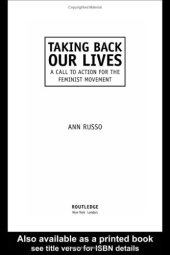 book Taking Back Our Lives: A Call to Action for the Feminist Movement