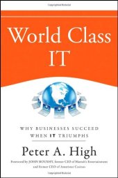 book World Class IT: Why Businesses Succeed When IT Triumphs