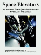 book Space Elevators: An Advanced Earth-space Infrastructure for the New Millennium