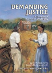 book Demanding Justice: A Story About Mary Ann Shadd Cary (Turtleback School & Library Binding Edition)