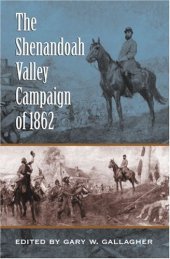 book The Shenandoah Valley Campaign of 1862