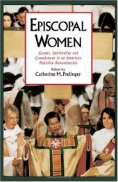 book Episcopal Women: Gender, Spirituality, and Commitment in an American Mainline Denomination (Religion in America)