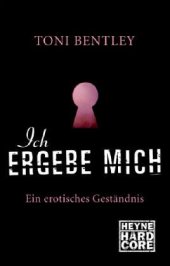 book Ich ergebe mich. Ein erotisches Geständnis