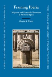 book Framing Iberia: Maqāmāt and Frametale Narratives in Medieval Spain (Medieval and Early Modern Iberian World)