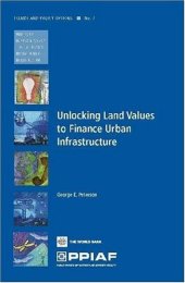 book Unlocking Land Values for Urban Infrastructure Finance (Trends and Policy Options (Ppiaf))