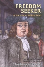 book Freedom Seeker: A Story About William Penn (Creative Minds Biographies)