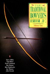 book The Traditional Bowyer's Bible, Volume 1