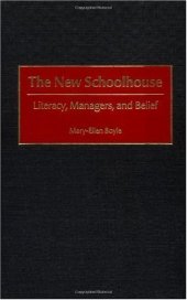 book The New Schoolhouse: Literacy, Managers, and Belief