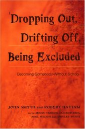 book Adolescent Cultures, School & Society, Vol 022, Dropping Out, Drifting Off, Being Excluded: Becoming Somebody Without School