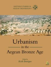 book Urbanism in the Aegean Bronze Age (Sheffield Studies in Aegean Archaeology)