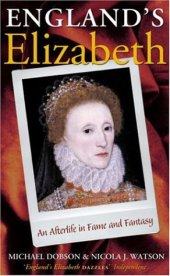 book England's Elizabeth: An Afterlife in Fame and Fantasy