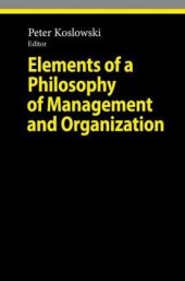 book Elements of a Philosophy of Management and Organization