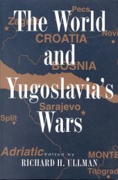 book The World and Yugoslavia's Wars (Council on Foreign Relations Press)