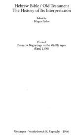 book Hebrew Bible   Old Testament. The History of Its Interpretation. I: From the Beginnings to the Middle Ages (Until 1300). Part 1: Antiquity