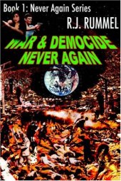 book War & Democide: Never Happen (Never Again)