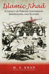 book Islamic Jihad: A Legacy of Forced Conversion, Imperialism, and Slavery