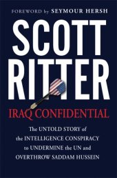 book Iraq Confidential: The Untold Story of the Intelligence Conspiracy to Undermine the UN and Overthrow Saddam Hussein