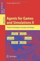 book Agents for Games and Simulations II: Trends in Techniques, Concepts and Design