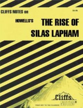 book Cliffs Notes: Howells's The Rise of Silas Lapham