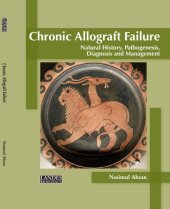 book Chronic Allograft Failure: Natural History, Pathogenesis, Diagnosis, and Management