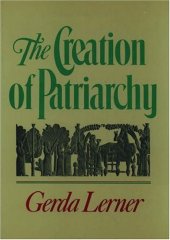 book The Creation of Patriarchy (Women & History)